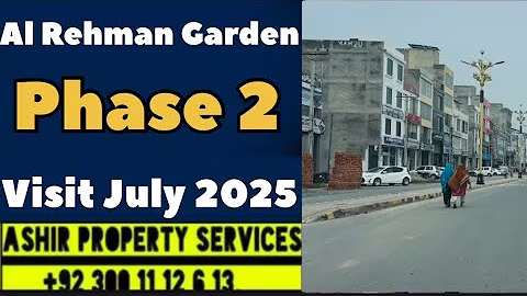 Al Rehman Garden phase 2 Latest detailed visit July 2025