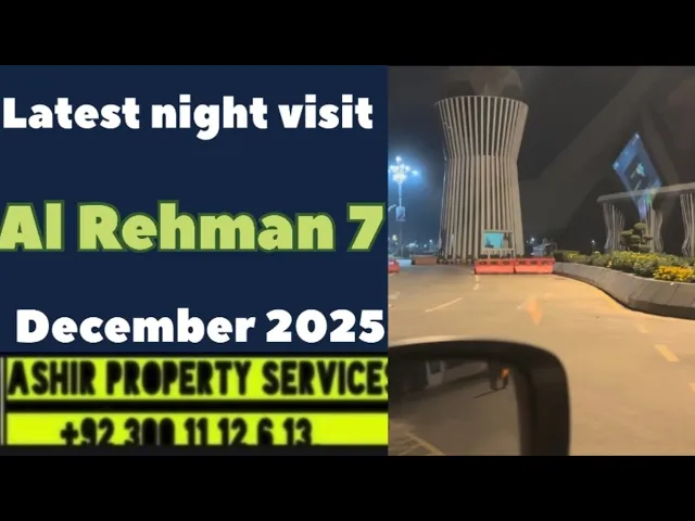 Al Rehman Garden phase 7 latest night visit December 2025