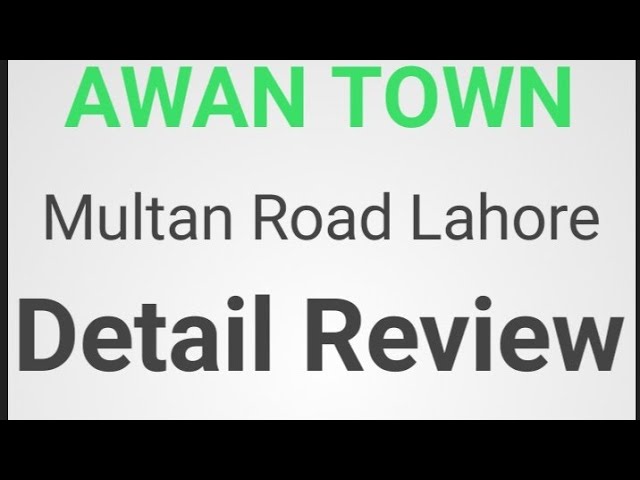 Awan Town Detail Review Multan Road Lahore.