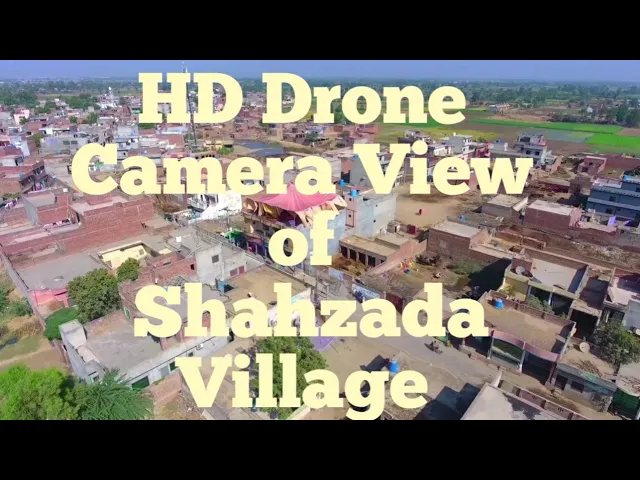 Drone Camera HD  View of Shahzada village