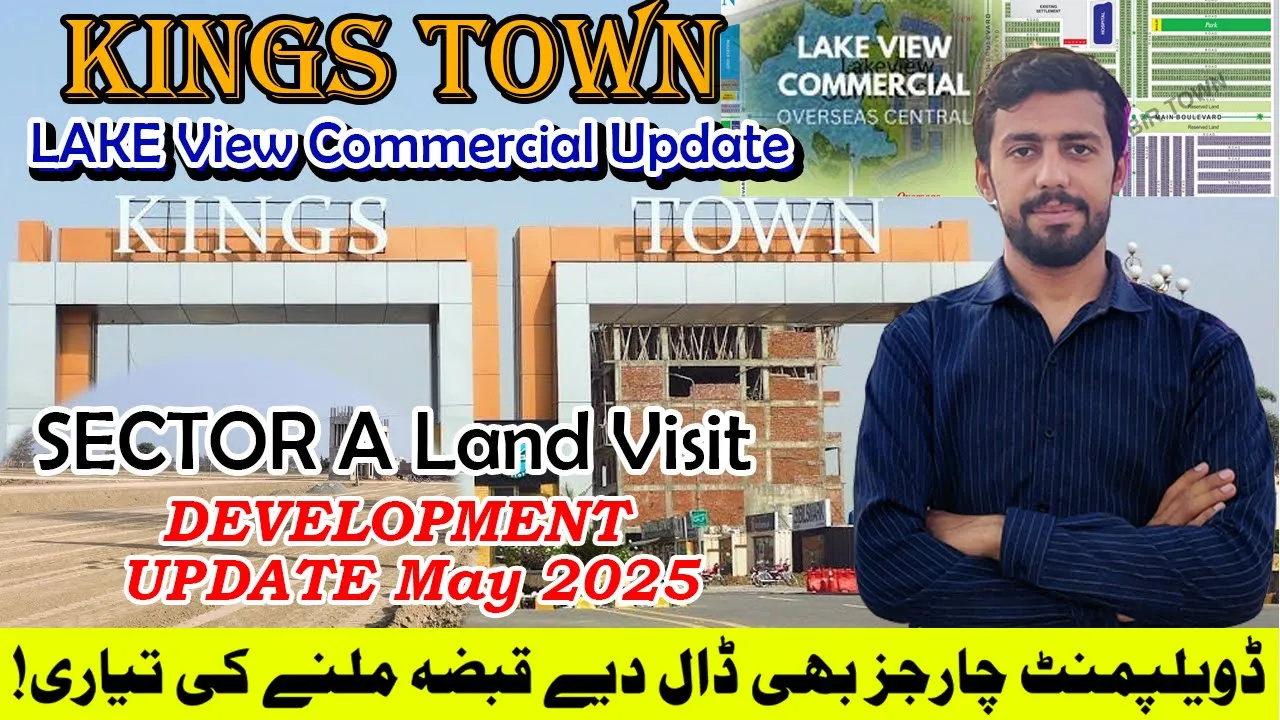Kings Town Sector A land Development visit Latest Update KINGS TOWN Lahore Development charges Added