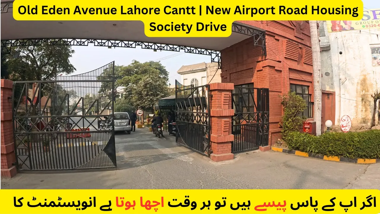 Old Eden Avenue Lahore Cantt | New Airport Road Housing Society Drive ???????