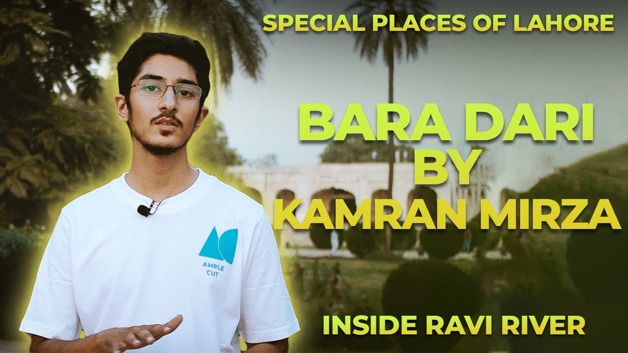 BARADARI By KAMRAN MIRZA | Special Places of Lahore