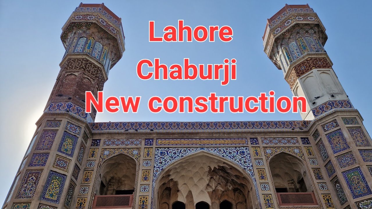 Lahore Chauburji Renovation And New construction  @Europe Ki Dunya