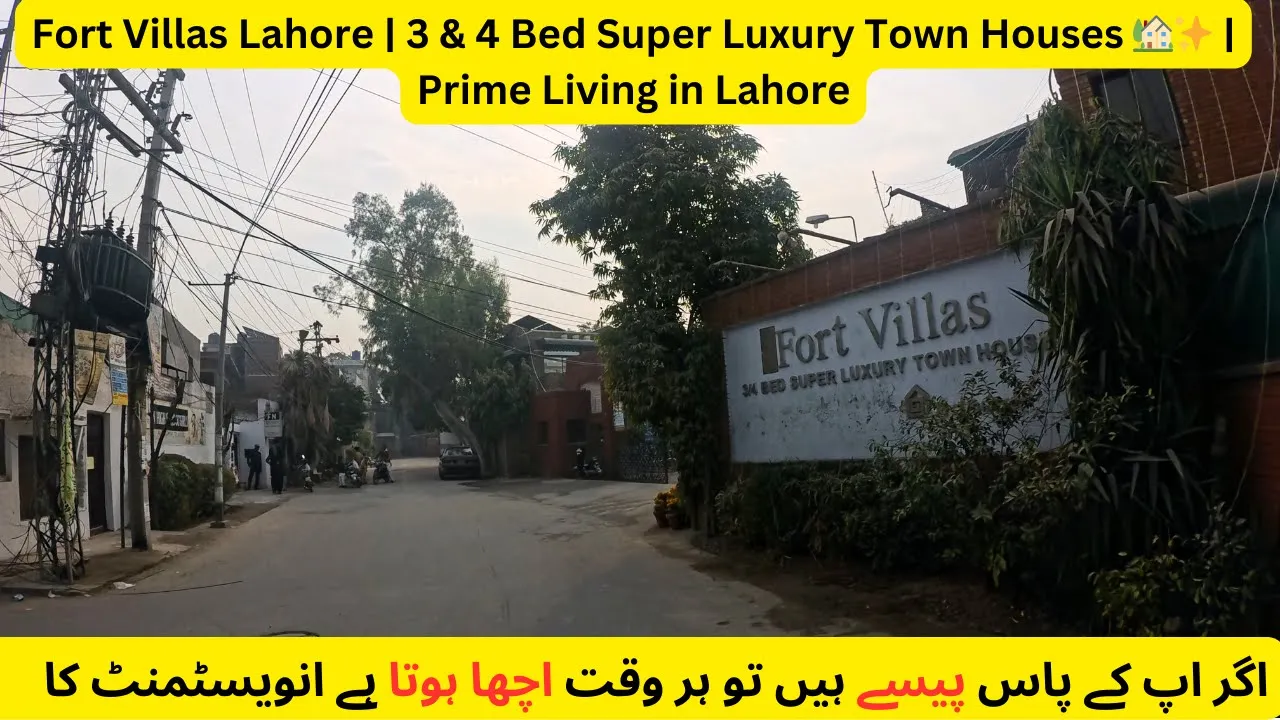Fort Villas Lahore | 3 & 4 Bed Super Luxury Town Houses ??? | Prime Living in Lahore