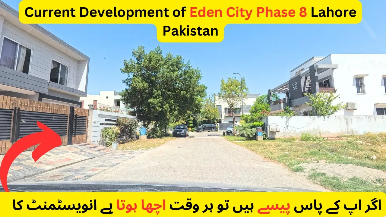 Eden City Phase 8 - Block B Lahore | Current Development of Eden City Phase 8 Lahore Pakistan