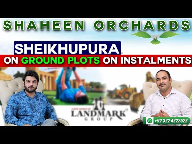 Shaheen Orchards Housing Scheme Sheikhupura | On Ground Plots on Installments | Payment Plan Detail