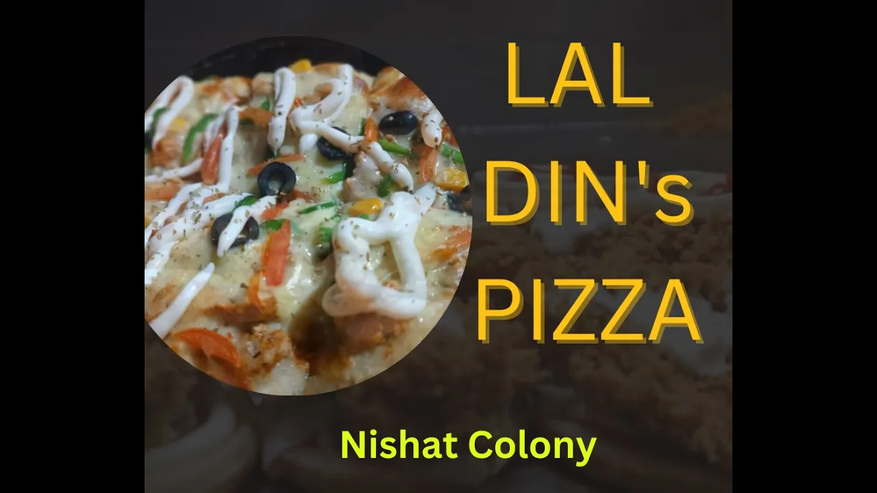LAL DIN's Special Pizza | NISHAT COLONY LAHORE CANTT | Lahore #foodies #pizza