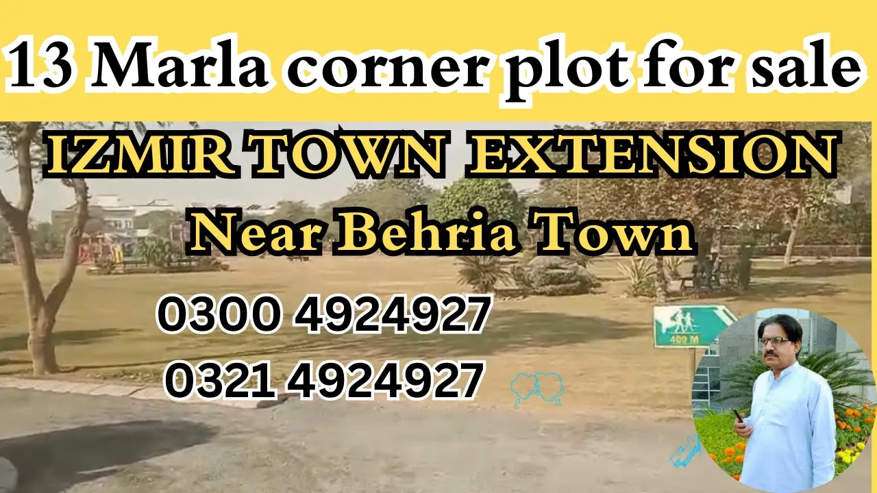 13 marla plot for sale in IZMIR TOWN, near Bahria Town, multan road lahore
