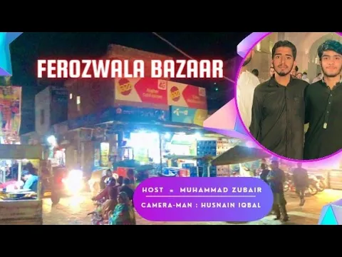 Ferozwala Bazaar by Zubair in 3 minutes ??