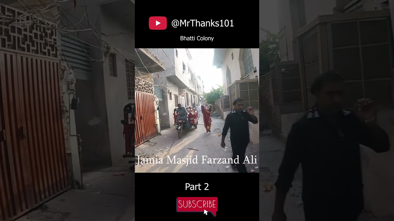Streets of Lahore - Bhatti Colony - Part 2