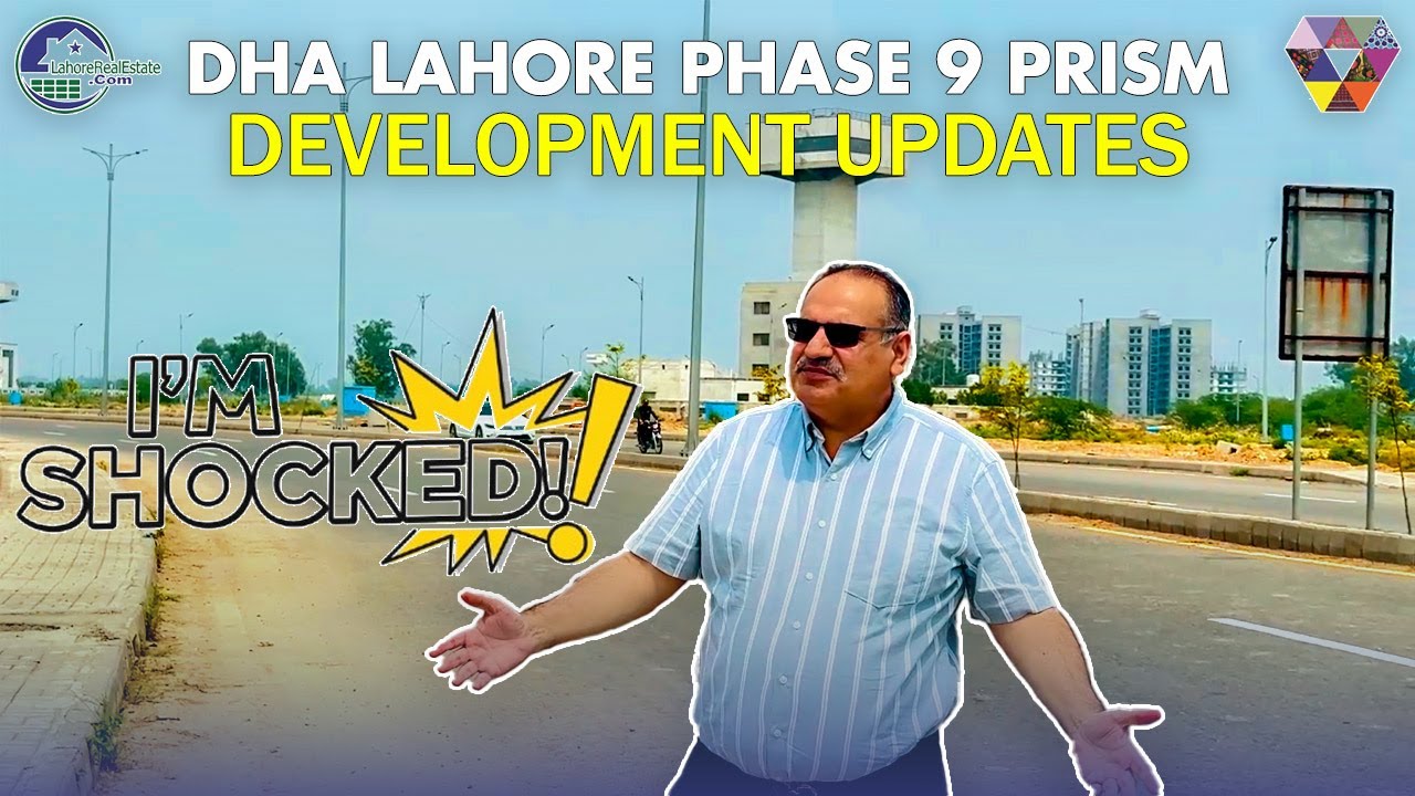 DHA Lahore Phase 9 prism: Ground Reality Check - Is it Ready for Population?