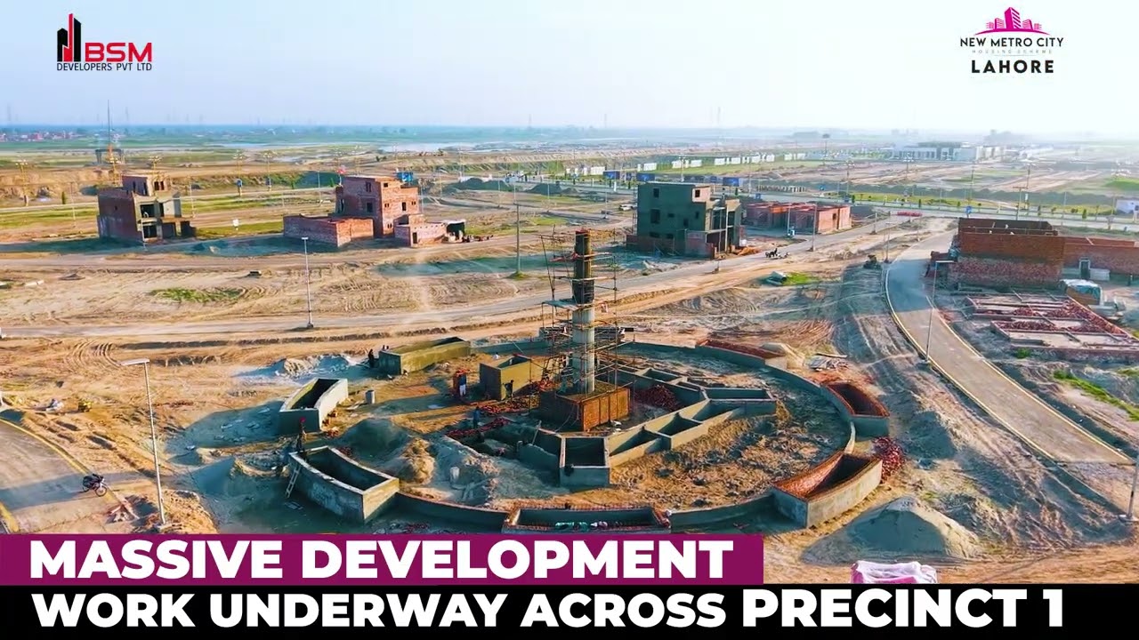 Precinct 1 Development at Full Pace | New Metro City Lahore | Latest Update