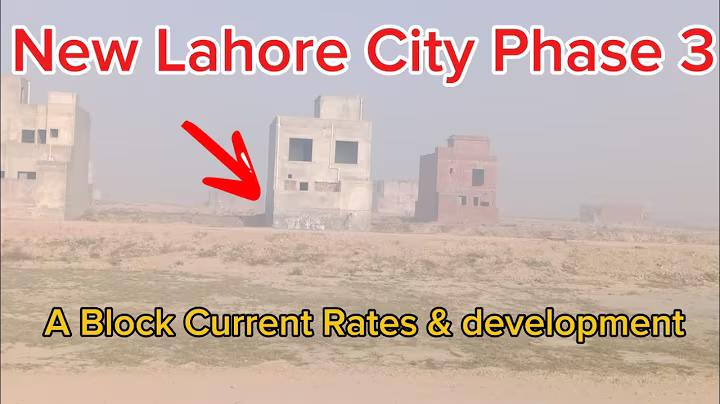 New Lahore City Phase 3 A Block Current Rates & Development update I