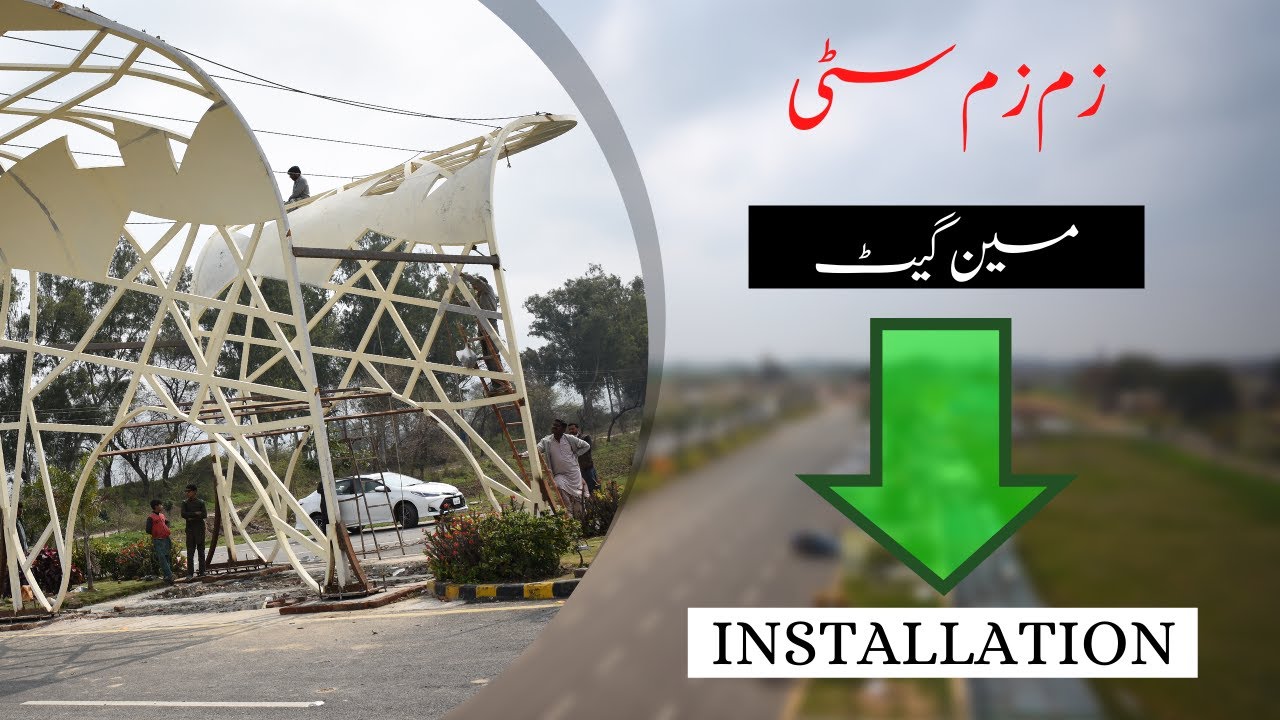 Zam Zam City Main Gate Installation | Ub Associates | Lahore | 0322 4477224