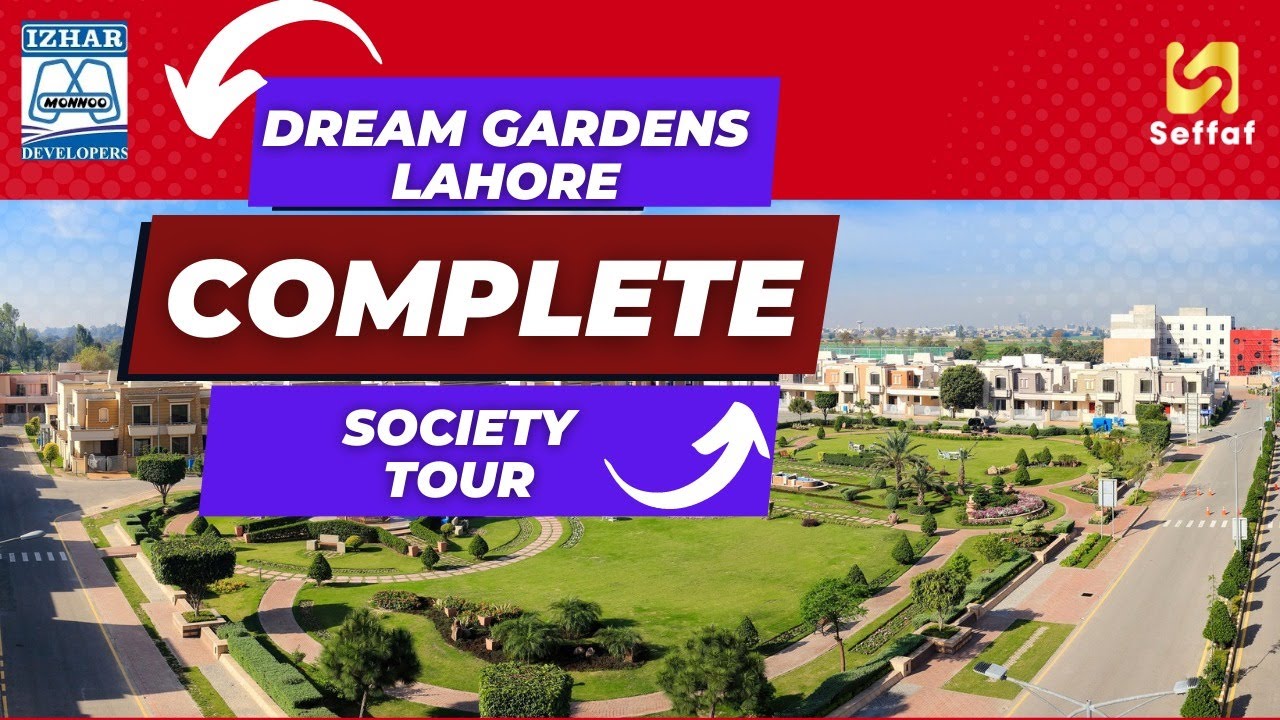 Dream Gardens Lahore | Complete Society Tour | Best Society in Lahore