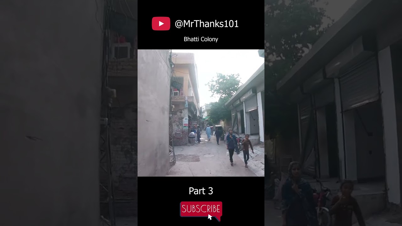 Streets of Lahore - Bhatti Colony - Part 3