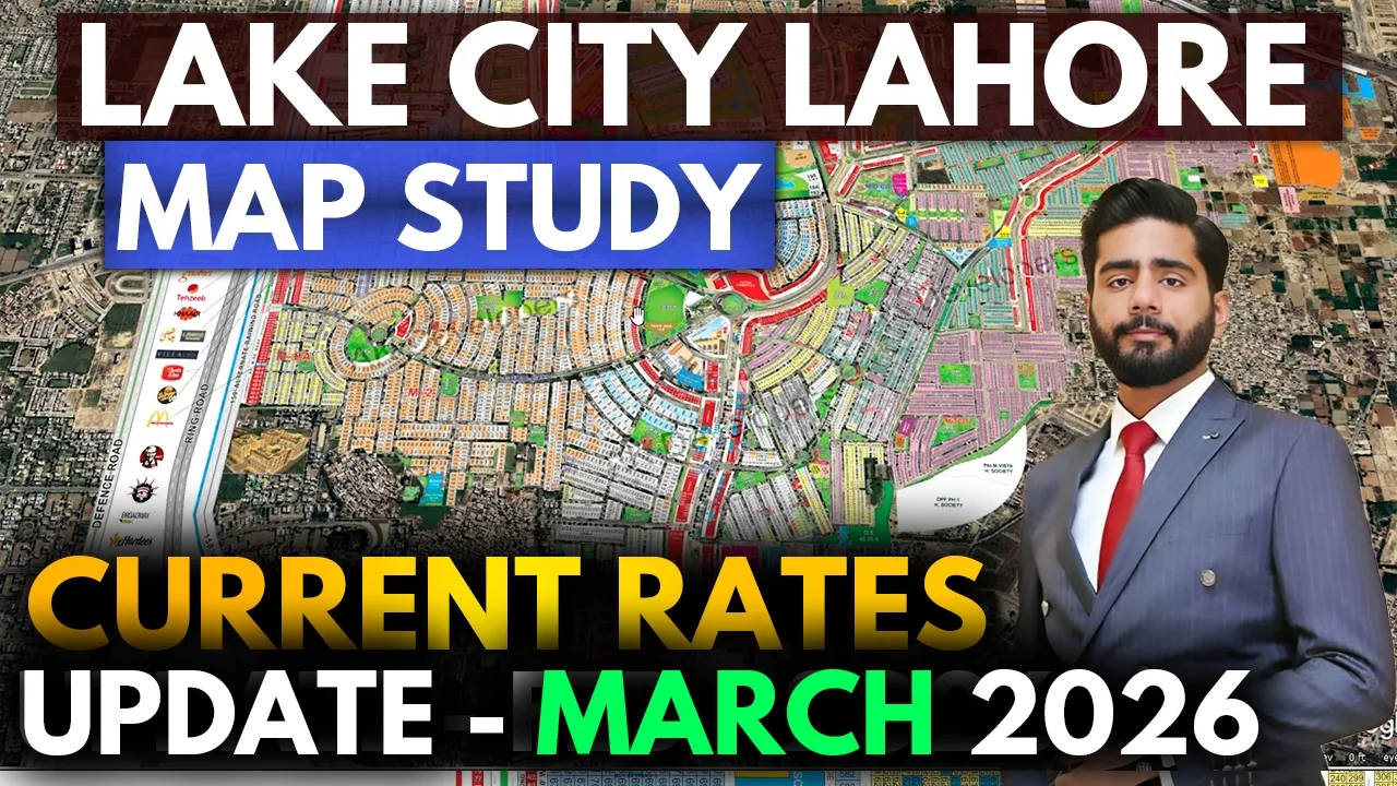 Lake City Lahore Map Study 2026 | Block Wise Current Rates Update & Investment Guide