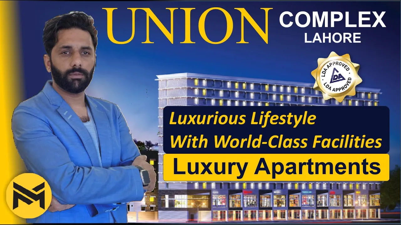 Union Complex Apartments | Prime Location Of Lahore | LDA Approved Project | Ultra Luxury apartments