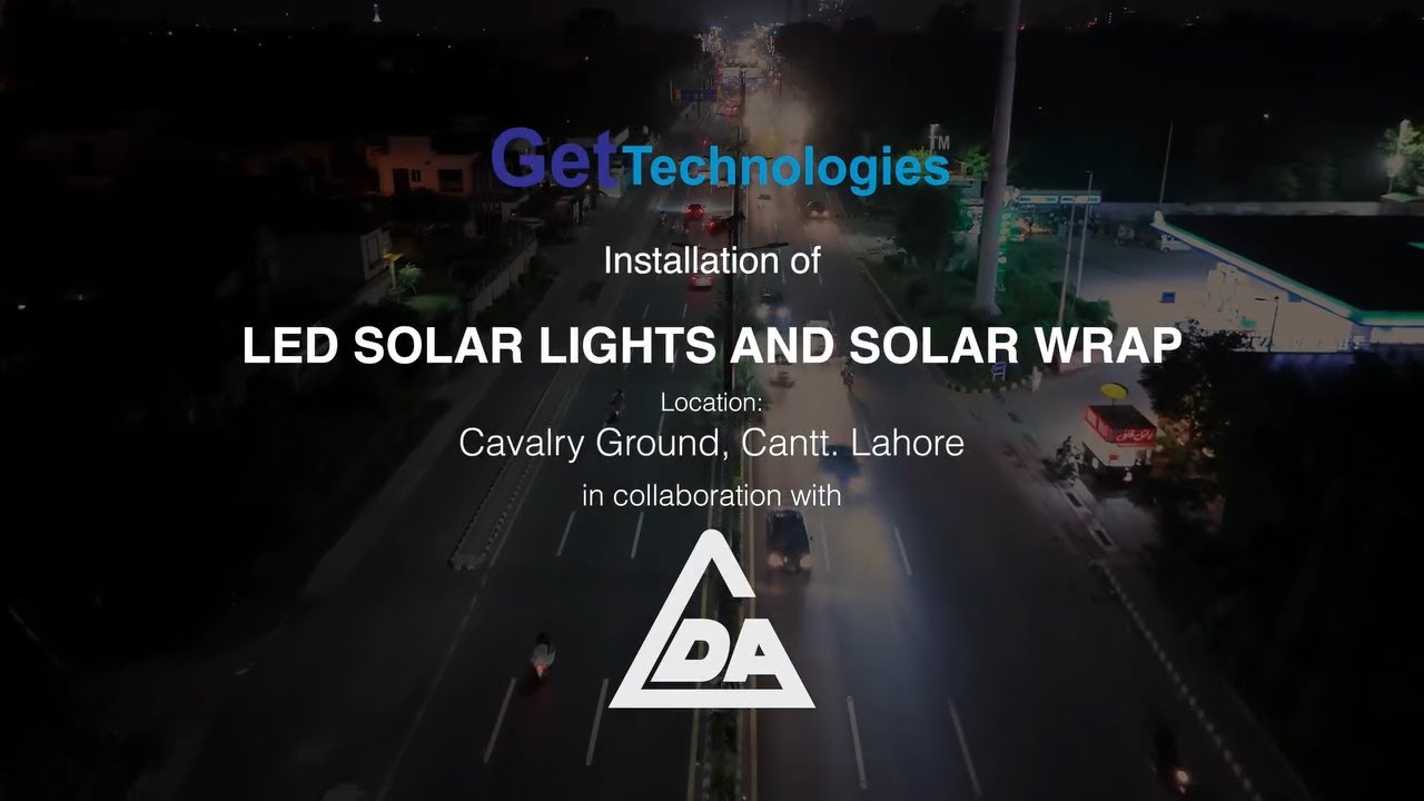 Lighting Up Lahore: Solar LED Road Lights & Solar Wraps Transform Cavalry Ground  | Get Technologies