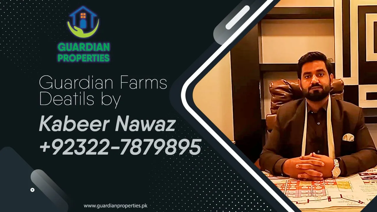 Detail briefing of Guardian Farms by Kabeer Nawaz | Guardian Farms | Guardian Properties