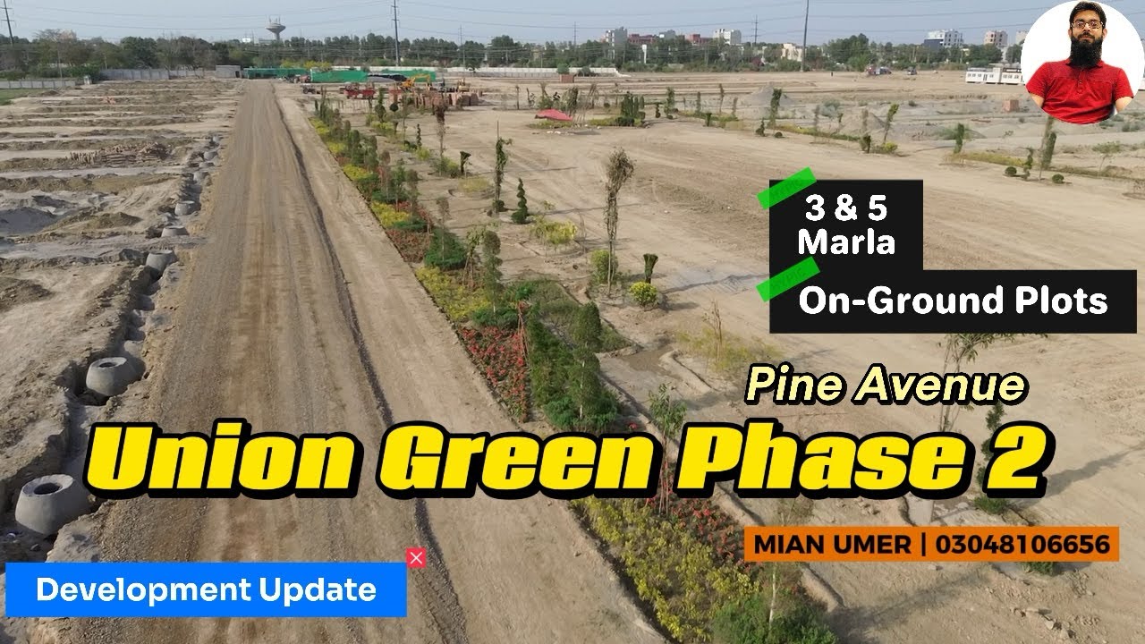 Union Green Phase 2 Pine Avenue | Development Update | On ground Plots | Union Developers |MianUmer