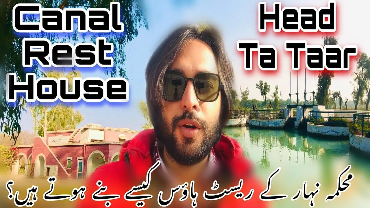 Canal Rest House In Pakistan | Beautiful | Head Ta Taar | Irrigation department | Musafir Vlogs