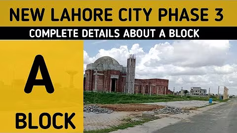 New Lahore City Phase 3 Complete details About A block I 2025 SEP