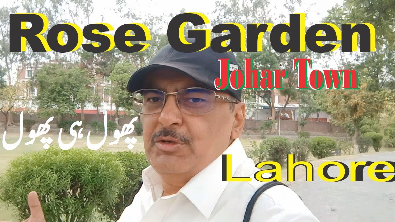 Vlog on Rose Garden Johar Town Lahore Punjab Pakistan | Beauty of Rose Garden Lahore Punjab Pakistan