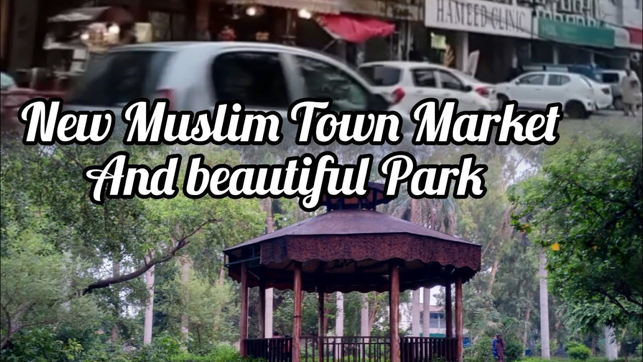 New Muslim Town Market and beautiful park #lahore
