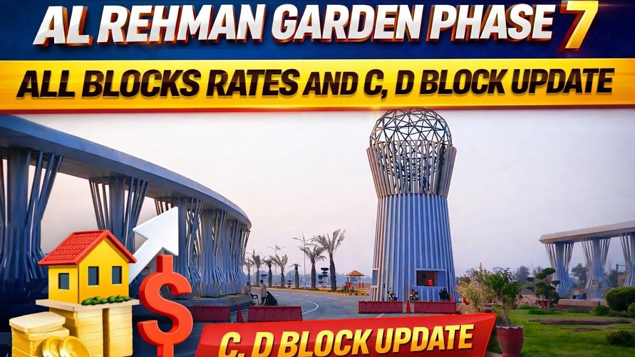 Al Rehman Garden Phase 7 Lahore All Blocks Rates update 10/02/2026