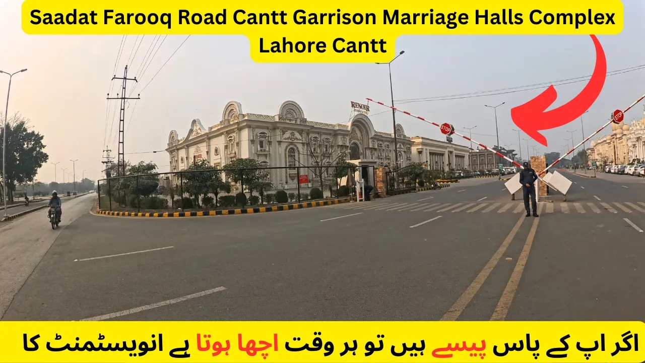 Saadat Farooq Road Cantt Garrison Marriage Halls Complex Lahore Cantt