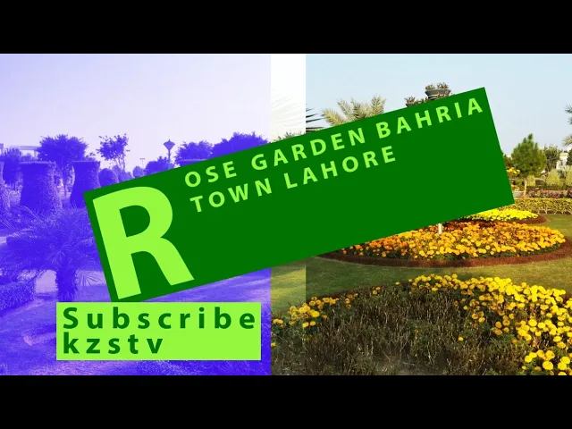 ROSE GARDEN BAHRIA TOWN LAHORE
