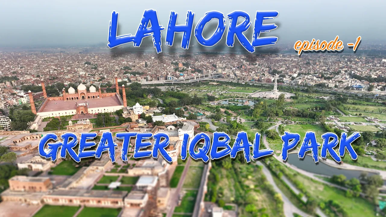 Greater Iqbal Park Lahore |Minar-e-Pakistan #explorepk
