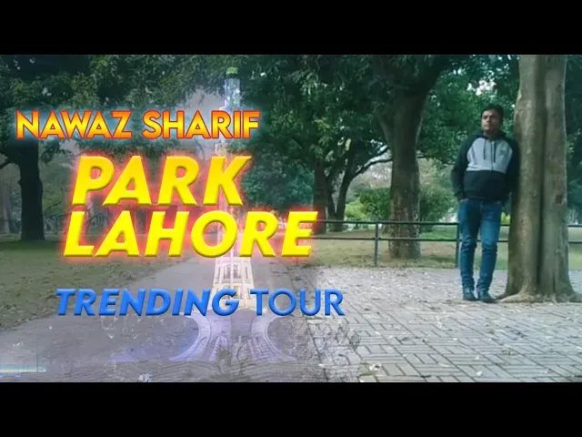 Nawaz Sharif Park Lahore | Trending Tour | Parks in Lahore