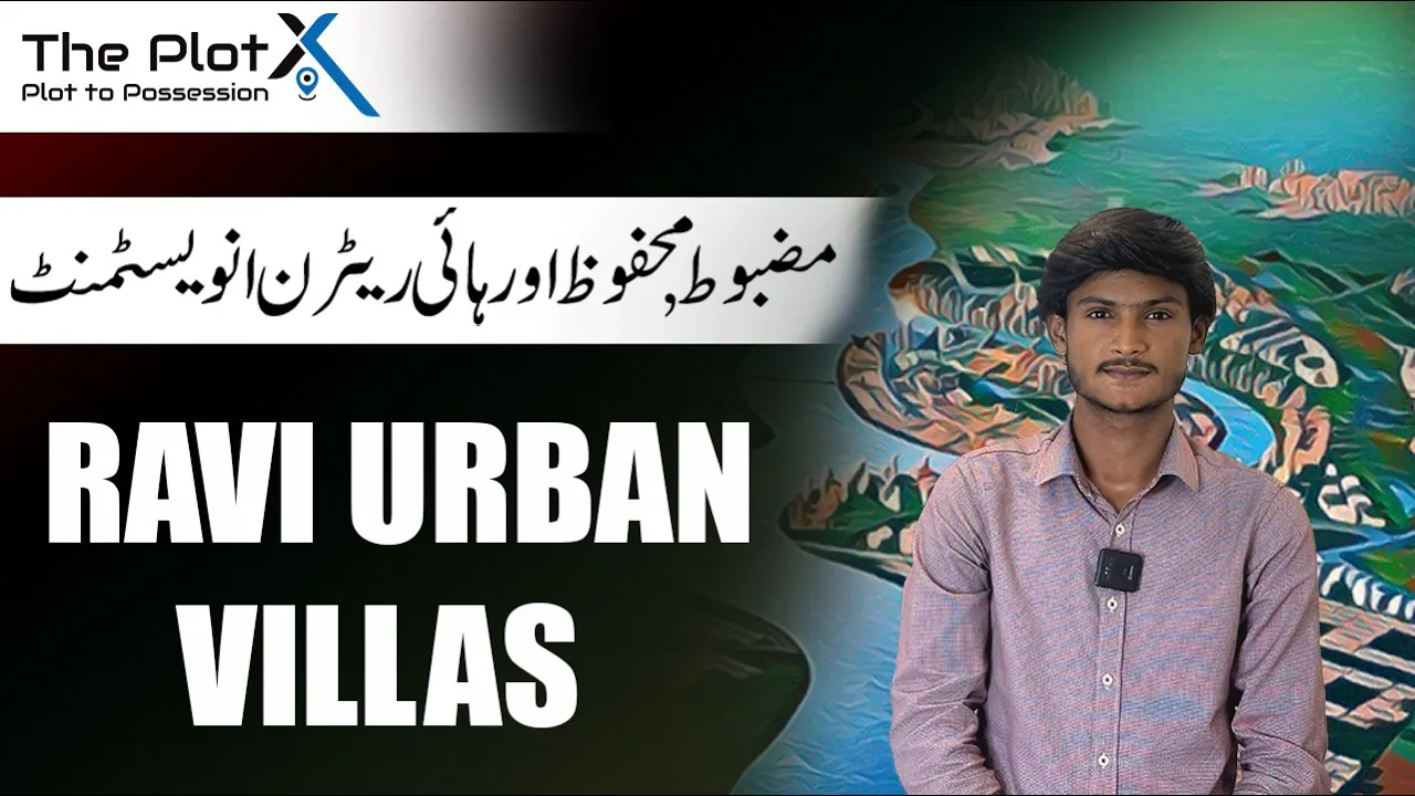 Ravi Urban Villas: Affordable Luxury in a Prime Lahore Location