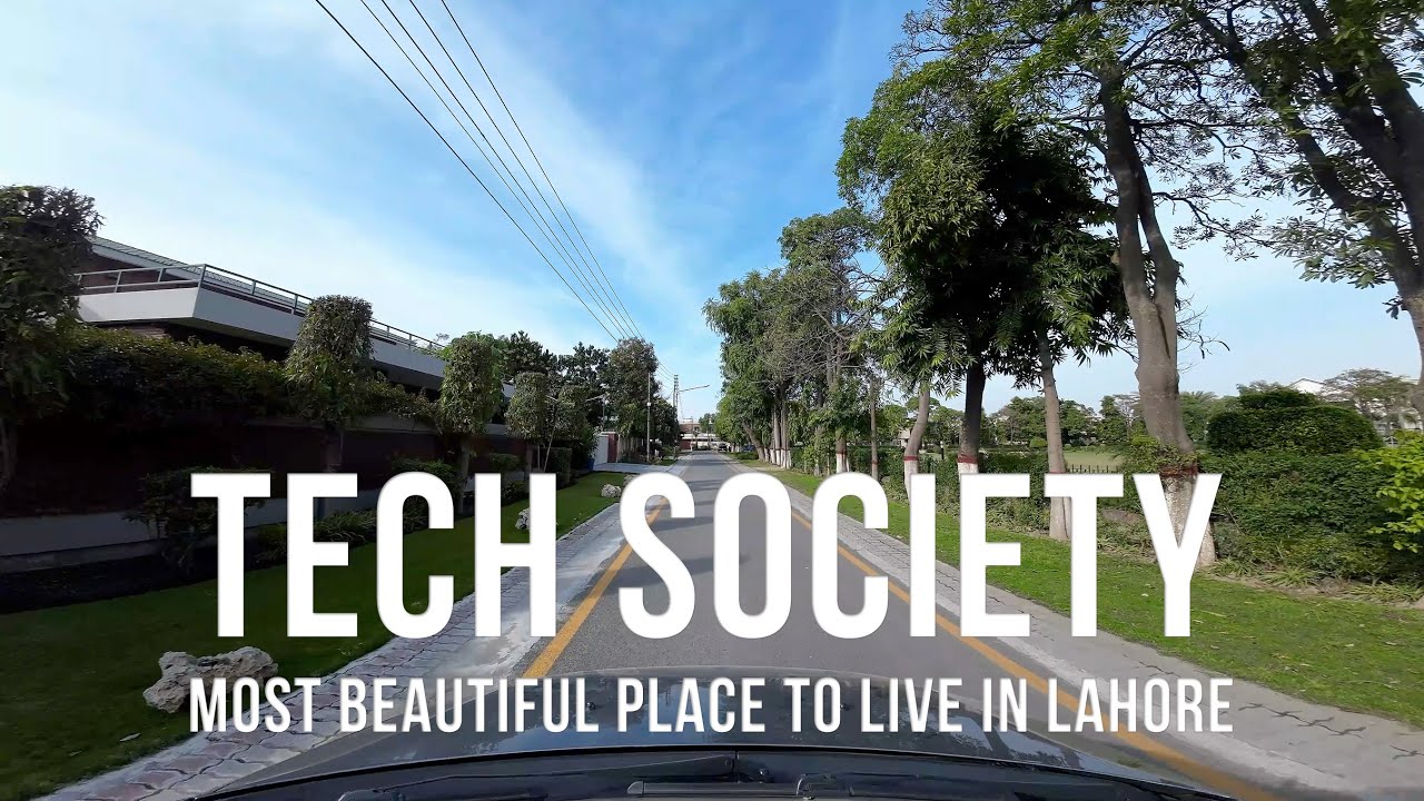 Tech Society Lahore - Most Beautiful Residential Area In Lahore - Canal Bank Road - Pakistan
