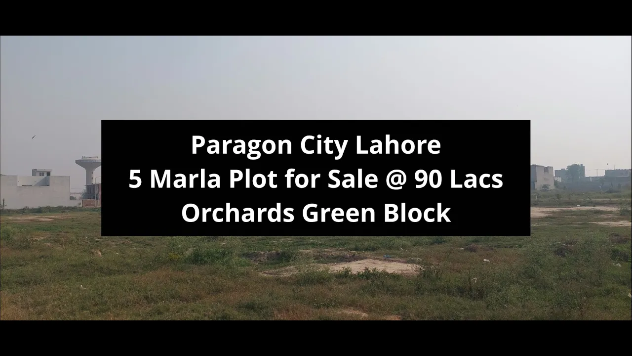5 Marla Plot for sale in paragon city | orchards Block | price 90 lacs | barki road lahore cantt