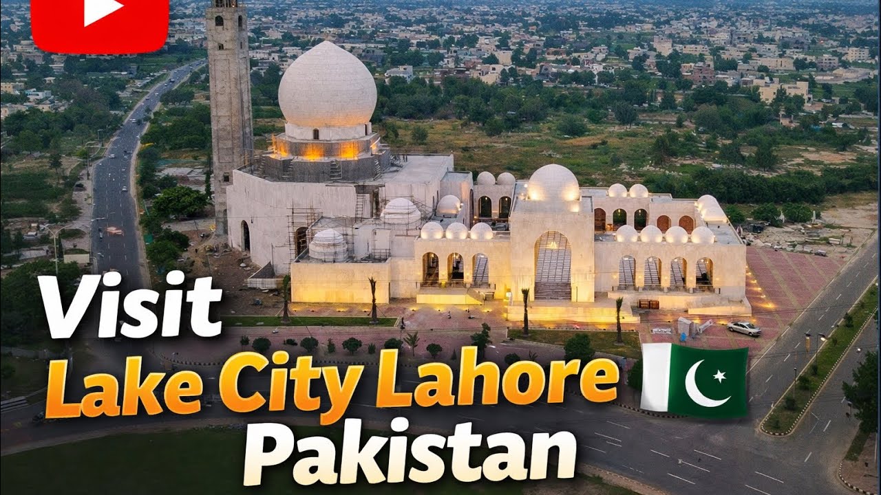 Lake City Lahore Pakistan Full Tour
