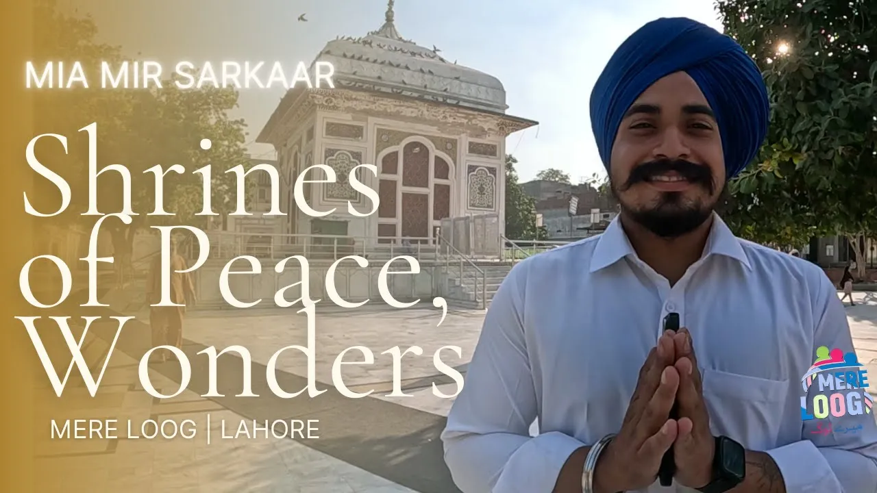 Mian Mir | Shrines of Punjab | Mere Loog | Lahore | Asher Alam