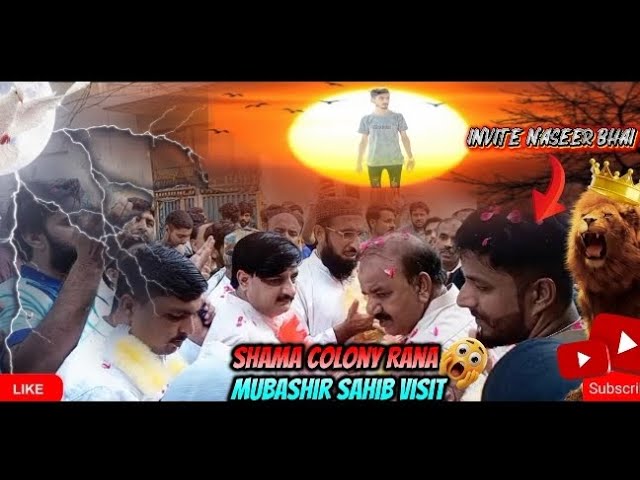 Rana mubashir Sahab visit shama colony ashiyana road Lahore#instrasting invite Nasir Sahab