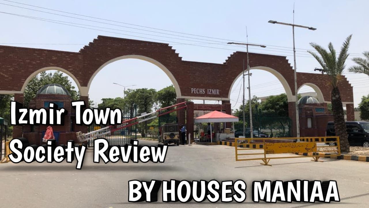 A Short Review Of Society Izmir Town - By HOUSES MANIAA