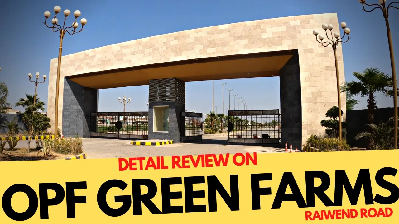 OPF GREEN FARMS HOUSING SOCIETY RAIWEND ROAD | DETAIL REVIEW
