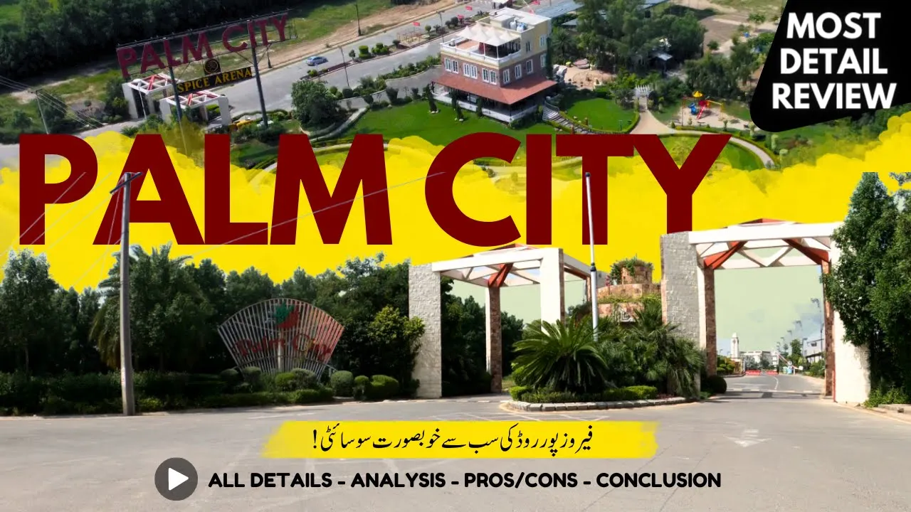 PALM CITY LAHORE | 2023'S MOST DETAIL REVIEW
