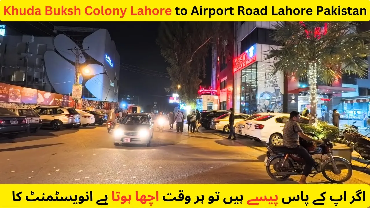Khuda Buksh Colony Lahore to Airport Road Lahore Pakistan | Current Development of Lahore Pakistan