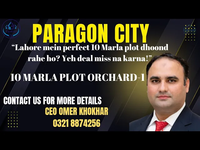 “10 Marla Plot for Sale in Paragon City Lahore | Orchard 1 | Prime Location”