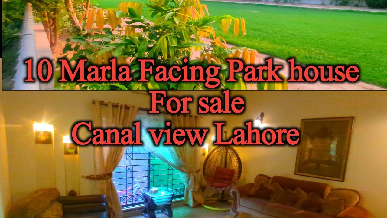10 Marla Facing Park house for sale in canal view Lahore
