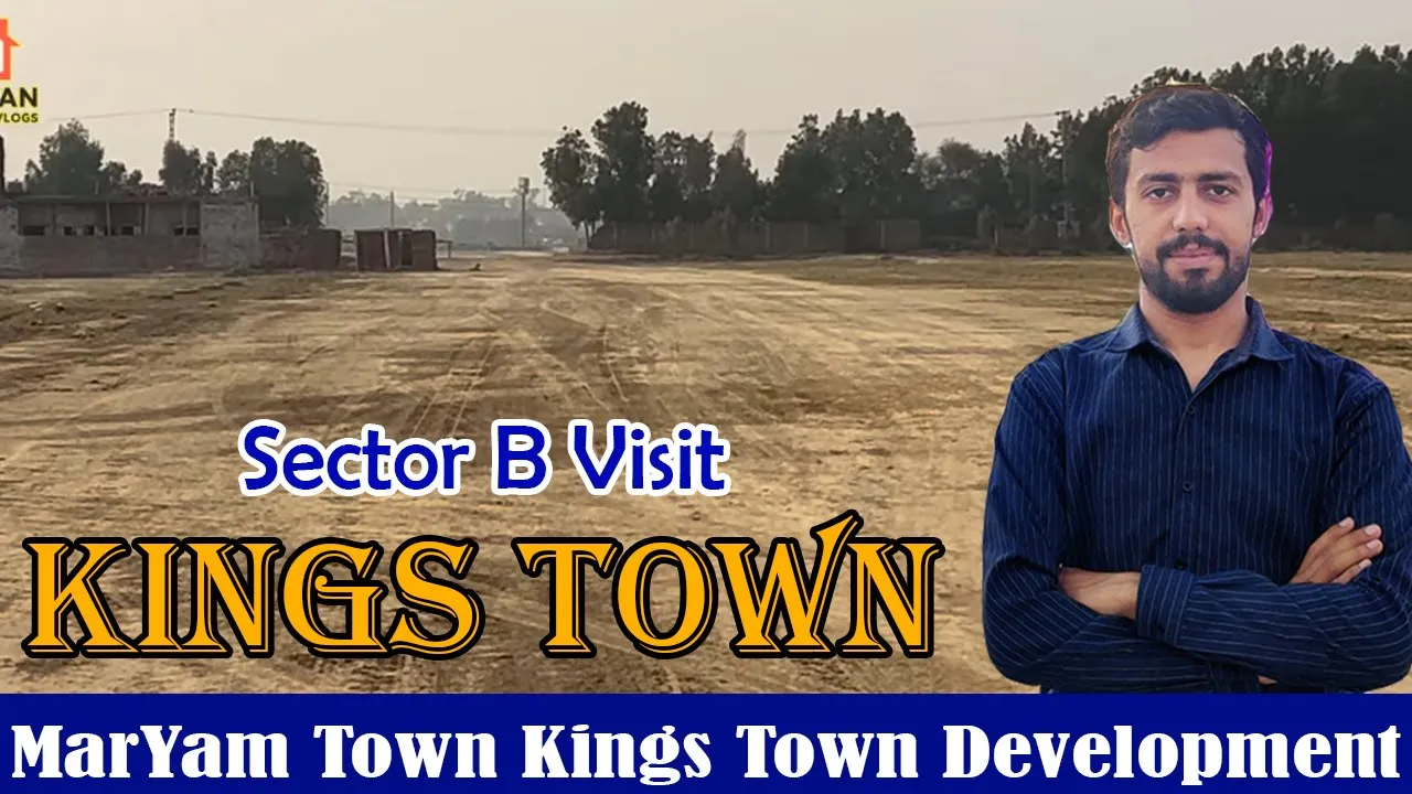 Kings Town Raiwind Road Lahore Sector B land Visit Development map update | Maryam Town lahore