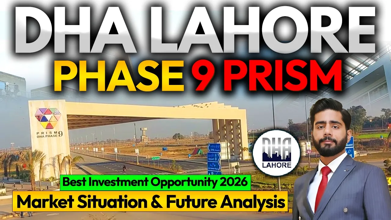 DHA Lahore Phase 9 Prism | Best Investment Opportunity 2026 | Market Situation & Future Analysis