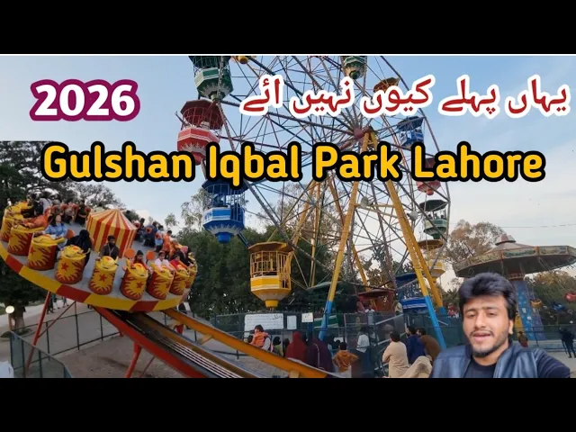 Gulshan-e-Iqbal Park Lahore 2026 | Beauty and Fun Hub